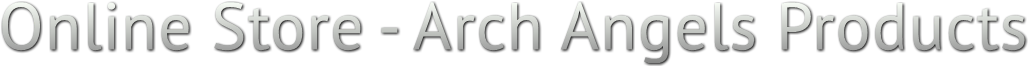 Online Store - Arch Angels Products Online Store - Arch Angels Products